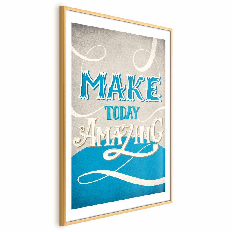 Plakat Artgeist Make today amazing 60x90 cm z ramą złotą 1 szt