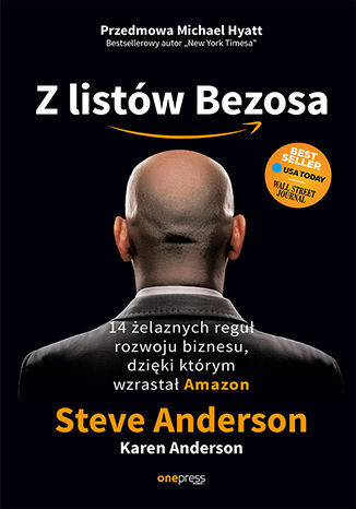 Książka Z listów Bezosa. 14 żelaznych reguł rozwoju biznesu, dzięki którym wzrastał Amazon