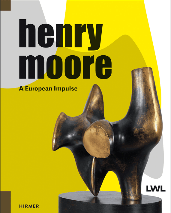Henry Moore. A European Impulse