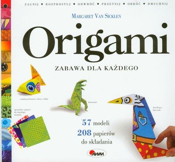 ORIGAMI ZABAWA DLA KAŻDEGO /AWM