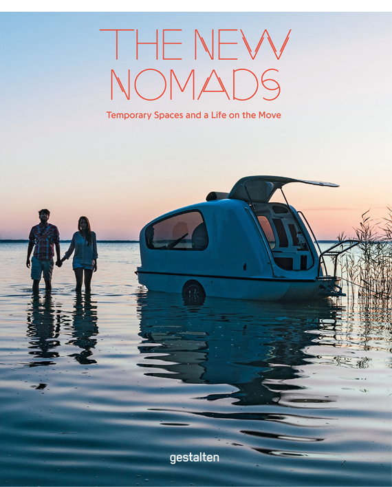 The New Nomads. Temporary Spaces on the Move