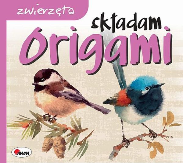 ORIGAMI SKŁADAM ZWIERZĘTA