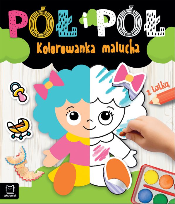 PÓŁ I PÓŁ KOLOROWANKA Z LALKĄ