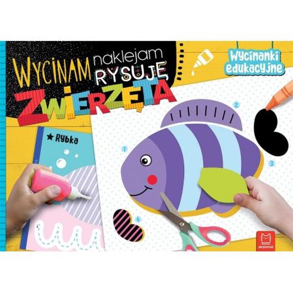 WYCINAM,NAKLEJAM,RYSUJĘ.ZWIERZĘTA WYCINANKI EDUKACYJNE