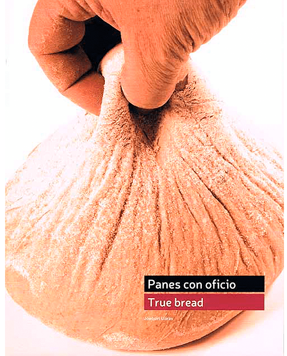 True Bread. Panes Con Oficio
