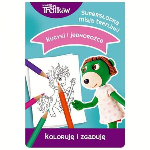 SUPERSŁODKA MISJA TREFLINKI. KOLORUJĘ I ZGADUJĘ. KUCYKI I JEDNOROŻCE3