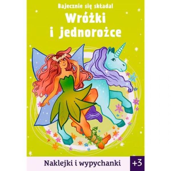 BAJECZNIE SIĘ SKŁADA! WRÓŻKI I JEDNOROŻCE2