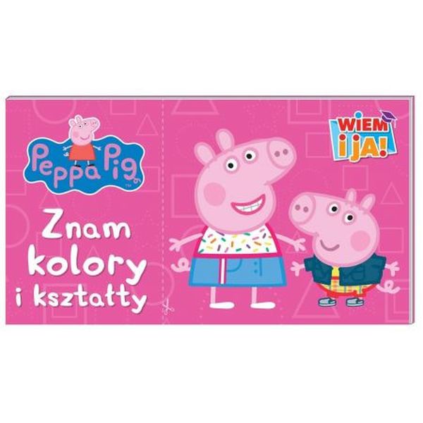 Peppa Pig Wiem i ja cz 5 Znam kolory i kształty