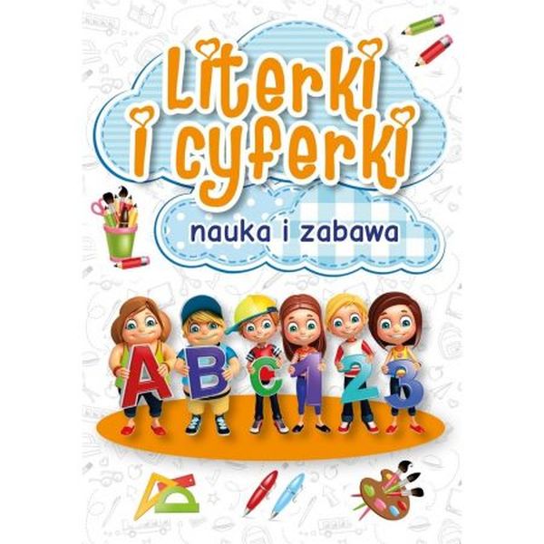 LITERKI I CYFERKI NAUKA I ZABAWA