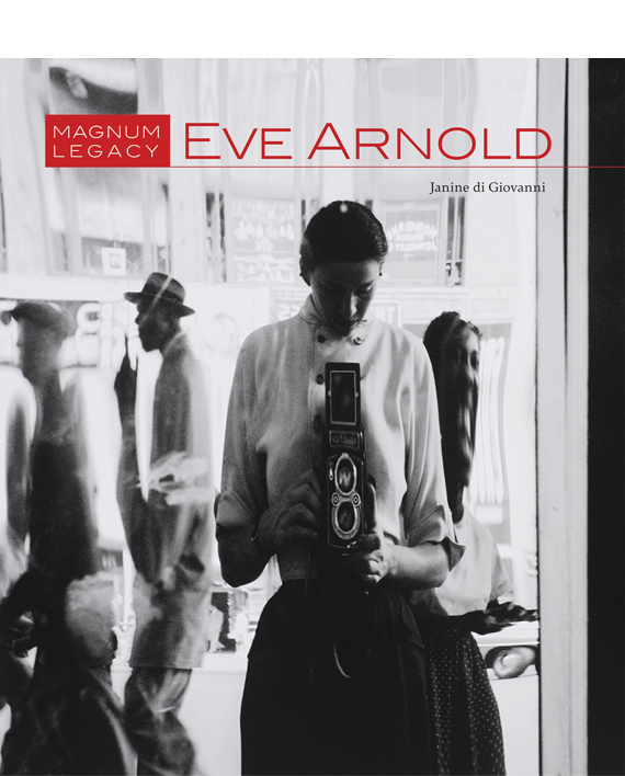 Eve Arnold. Magnum Legacy