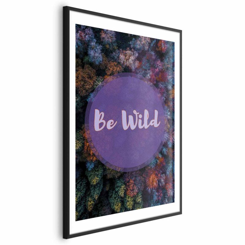 Plakat Artgeist Be wild 60x90 cm z ramą czarną 1 szt
