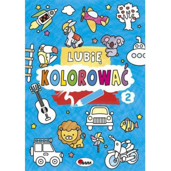 LUBIĘ KOLOROWAĆ 2