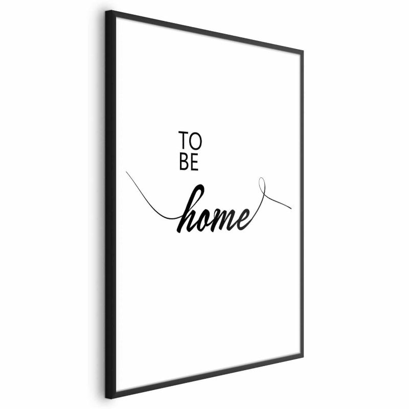 Plakat Artgeist To Be Home 60x90 cm z ramą czarną 1 szt