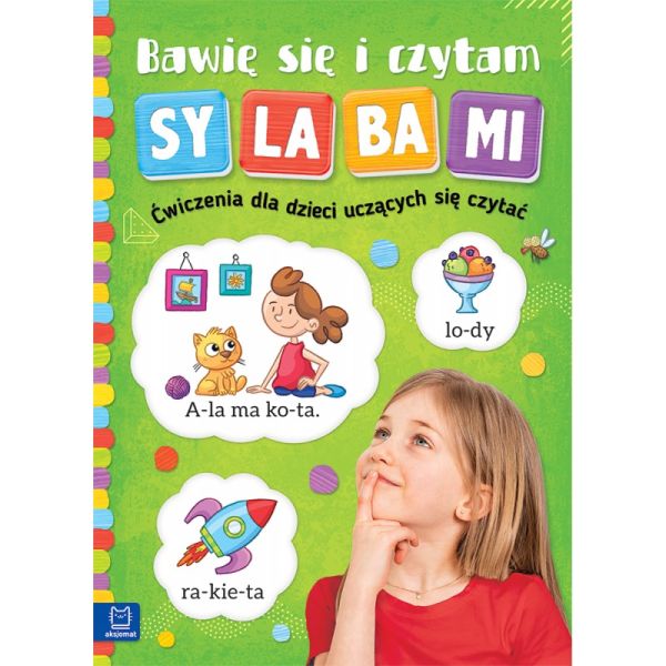 BAWIĘ SIĘ I CZYTAM SYLABAMI ĆWICZENIA DLA DZIECI UCZĄCYCH SIĘ CZYTAĆ