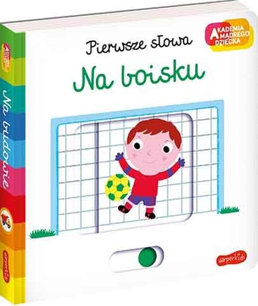 Książeczka "Na boisku" z ruchomymi elementami-seria Pierwsze słowa
