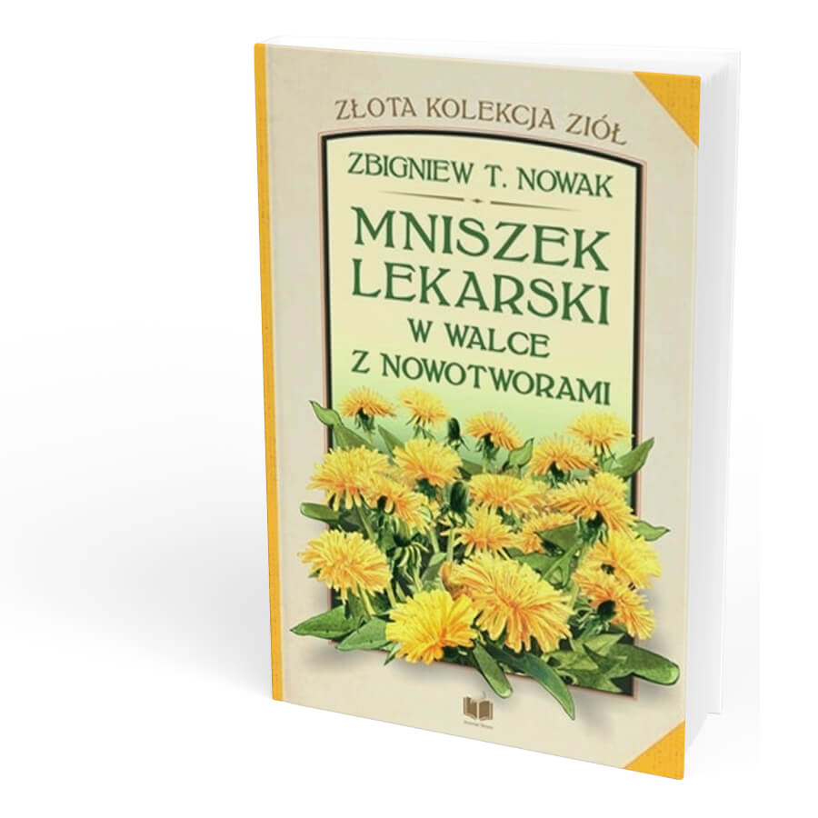 Mniszek lekarski w walce z nowotworami – Zbigniew T.Nowak