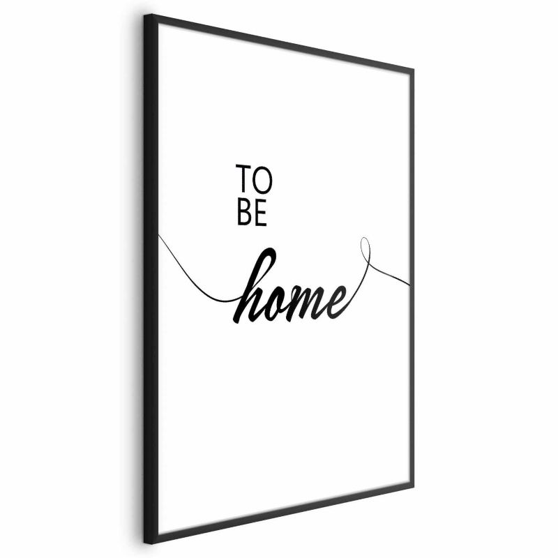 Plakat Artgeist To Be Home 60x90 cm z ramą czarną 1 szt