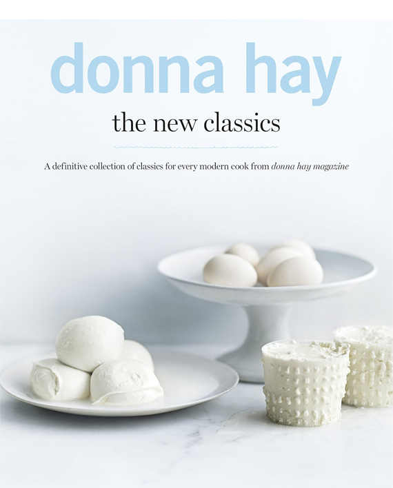The New Classics. A Definitive Collection of Classics for Every Modern Cook