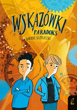 Książka Wskazówki Paradoks, Bartosz Szczygielski