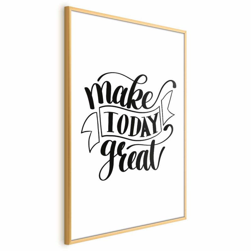 Plakat Artgeist Make today great 29,7x42 cm z ramą złotą 1 szt
