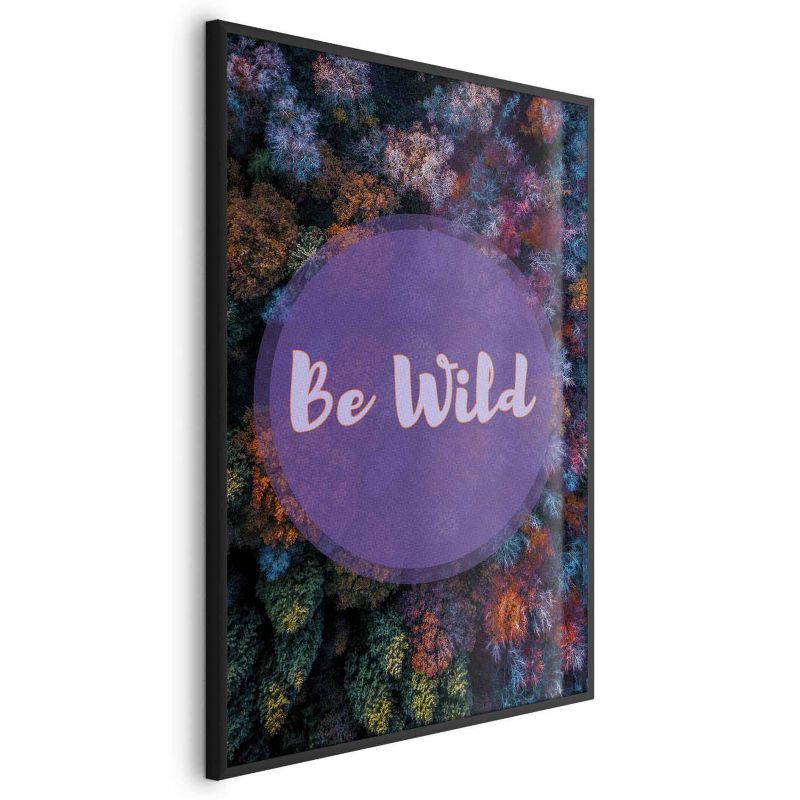 Plakat Artgeist Be wild 40x60 cm z ramą czarną 1 szt