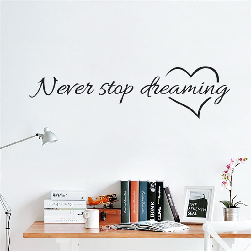 Naklejka na ścianę Never Stop Dreaming