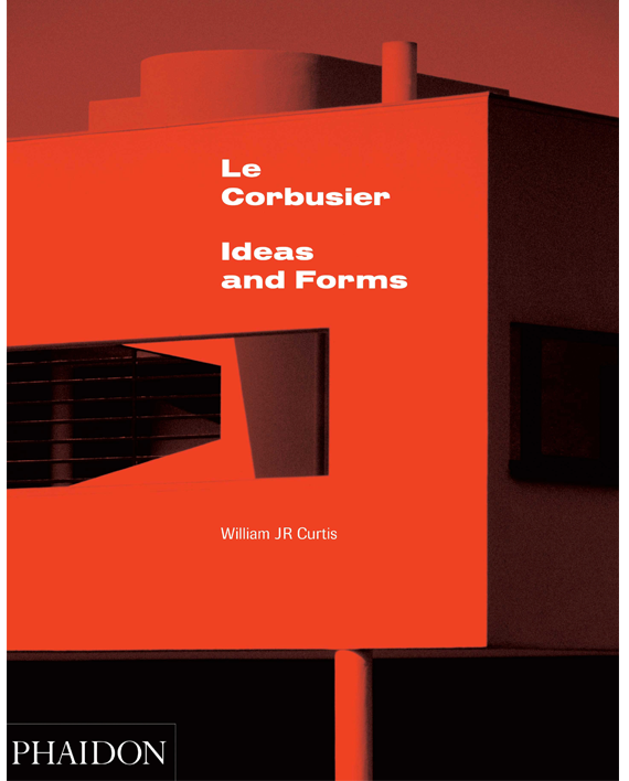 Le Corbusier. Ideas & Forms