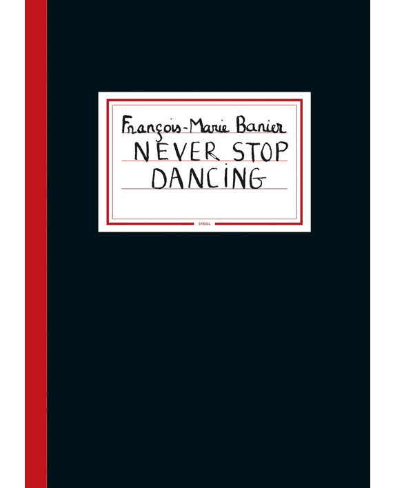 François-Marie Banier. Never Stop Dancing