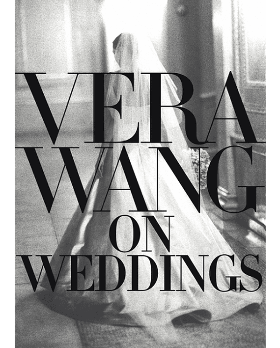 Vera Wang on Weddings