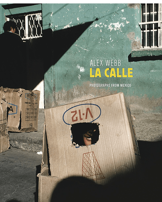 La Calle. Photographs from Mexico