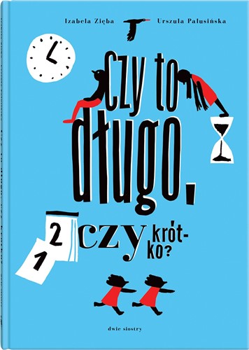 Dwie Siostry książka Czy to długo, czy krótko?