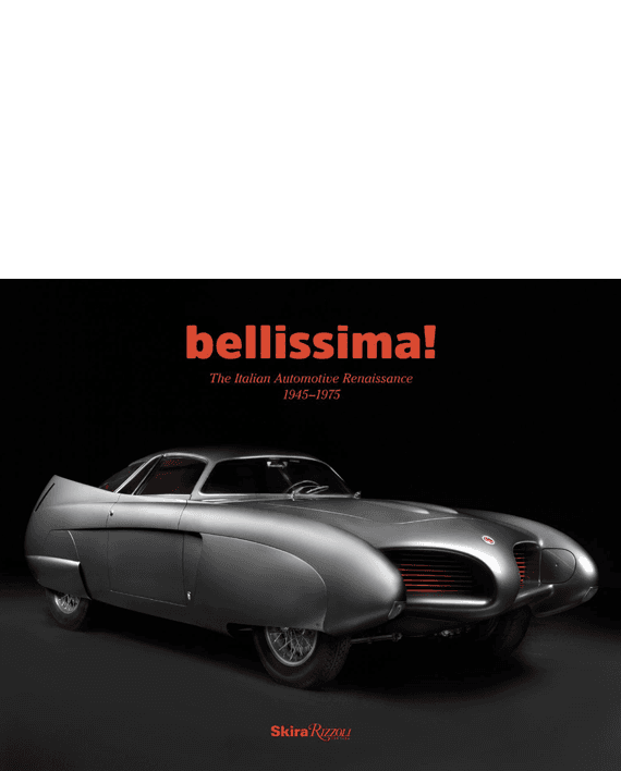 Bellissima! The Italian Automotive Renaissance 1945- 1975