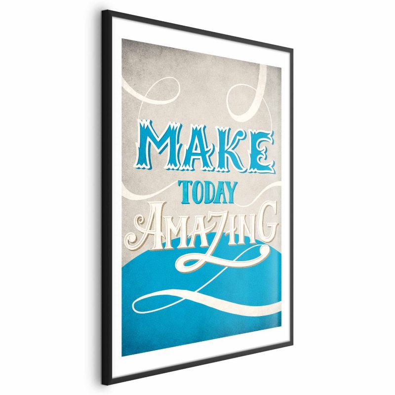 Plakat Artgeist Make today amazing 29,7x42 cm z ramą czarną 1 szt