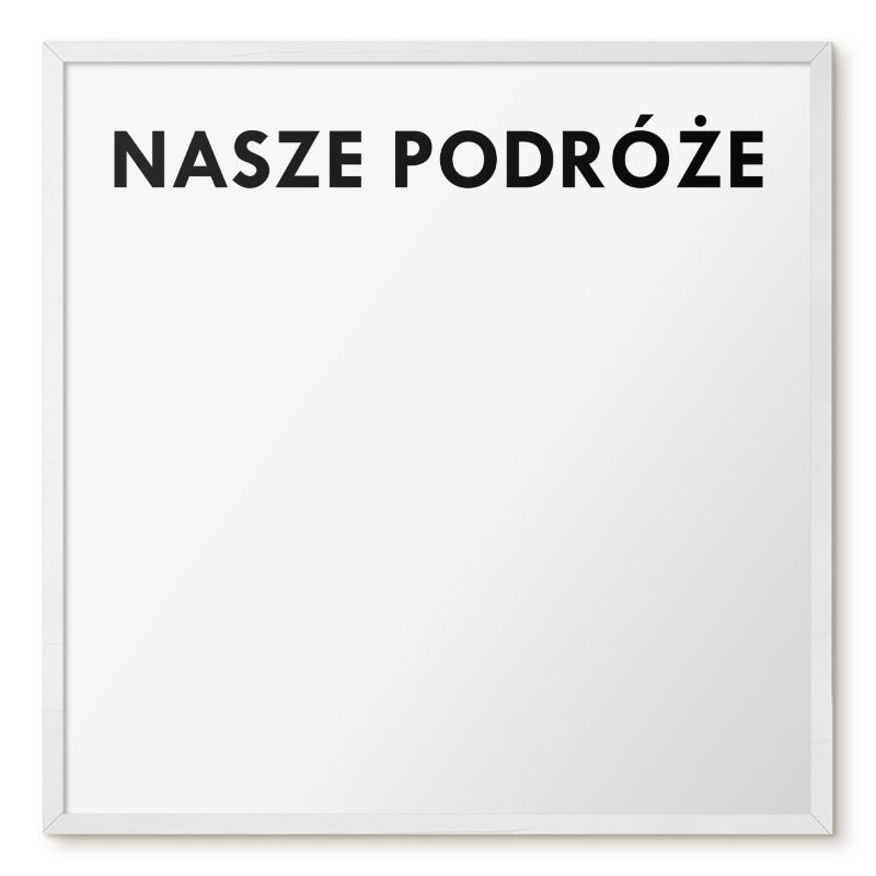 Tablica Na Magnesy Tulup 50x50 cm Nasze podróże 2 - Biała rama Do salonu, sypialni 1 szt.