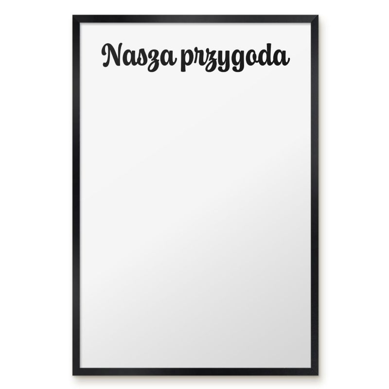 Tablica Do Magnesów Tulup 40x60 cm Nasza przygoda 1 - Czarna rama Do salonu, sypialni 1 szt.