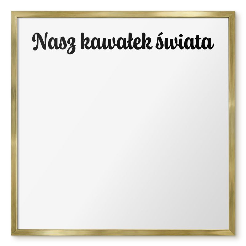 Magnetyczna Tablica Ścienna Tulup 50x50 cm Nasz kawałek świata 1 - Złota rama Do salonu, sypialni 1 szt.