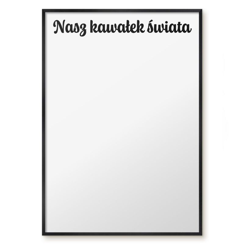 Tablica Magnetyczna Tulup 70x100 cm Nasz kawałek świata 1 - Czarna rama Do salonu, sypialni 1 szt.