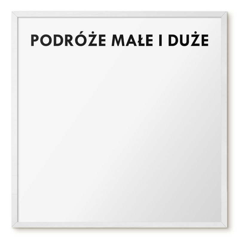 Tablica Na Magnesy Tulup 50x50 cm Podróże małe i duże 2 - Biała rama Do salonu, sypialni 1 szt.