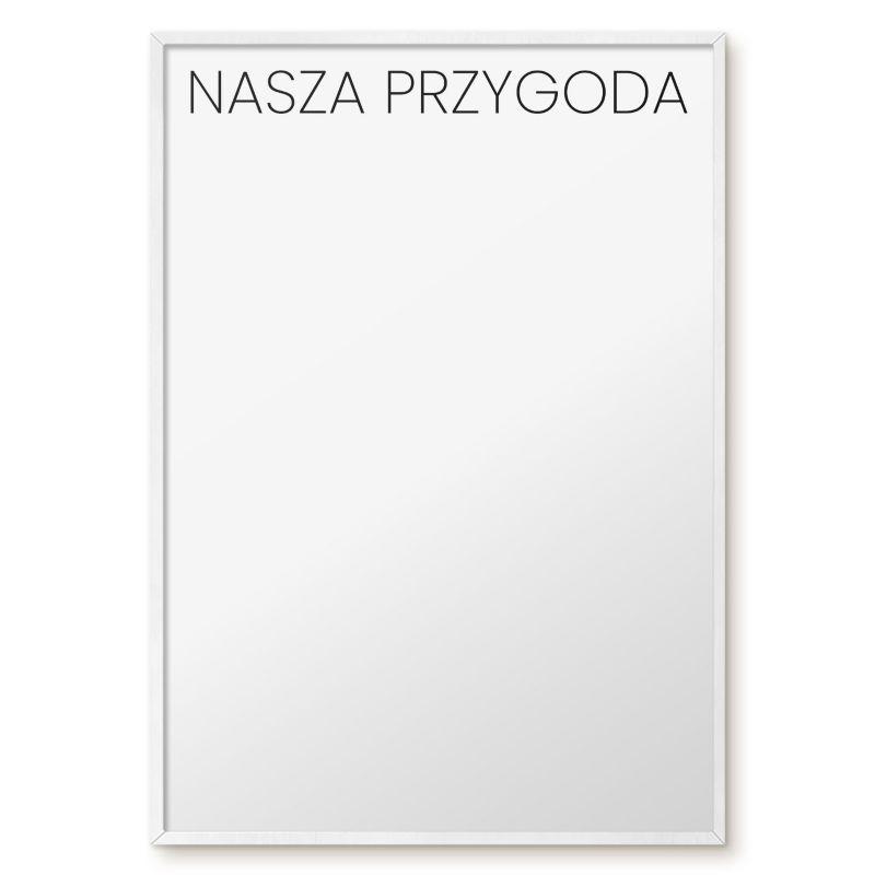 Tablica Magnetyczna Do Sypialni Tulup 70x100 cm Nasza przygoda 3 - Biała rama Do salonu, sypialni 1 szt.