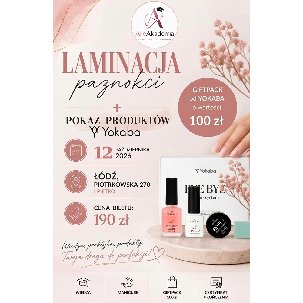 POKAZ SZKOLENIOWY YOKABA: LAMINACJA PAZNOKCI - BILET 1 SZT. + GIFT PACK YOKABA O WARTOŚCI 100 ZŁ ŁÓDŹ