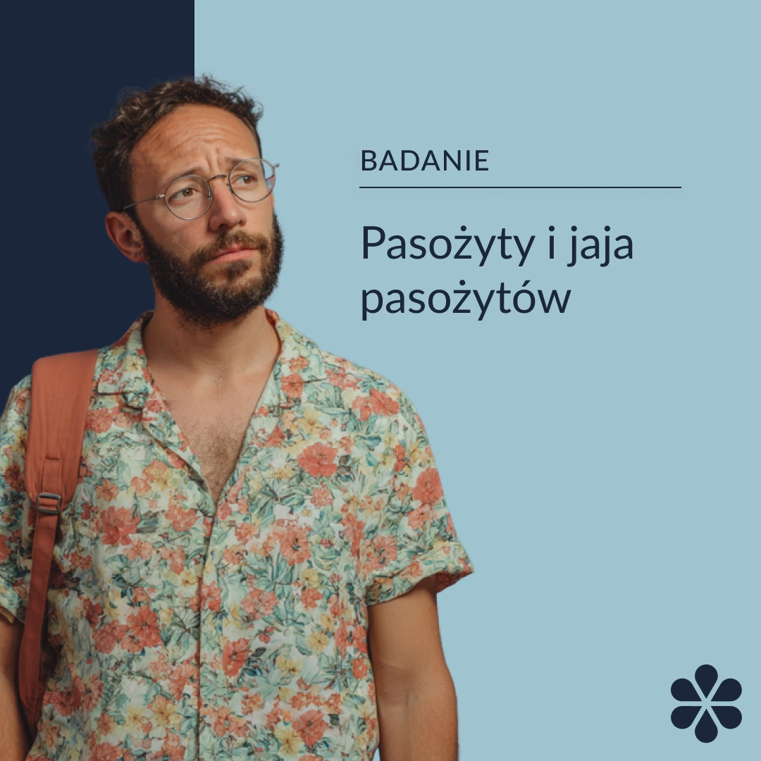 Badanie kału na pasożyty i jaja pasożytów