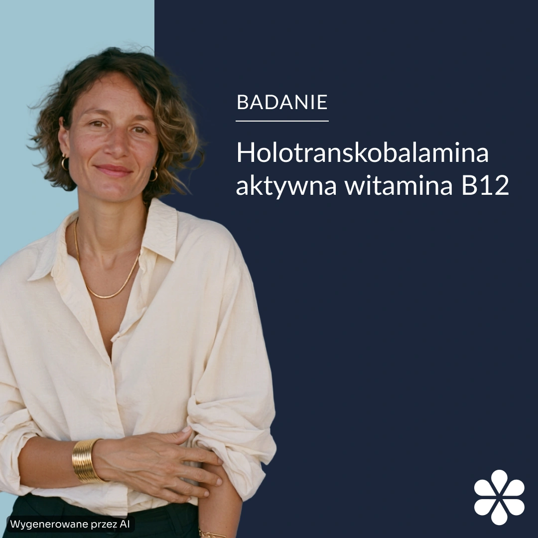 Holotranskobalamina (aktywna witamina B12)