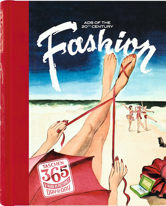 TASCHEN 365 Day-by-Day. Fashion Ads of the 20th Century