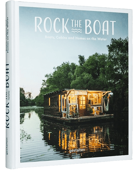 Rock the Boat. Boats, Cabins and Homes on the Water